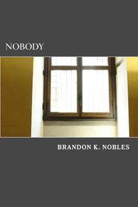 bokomslag Nobody: An American Tragedy