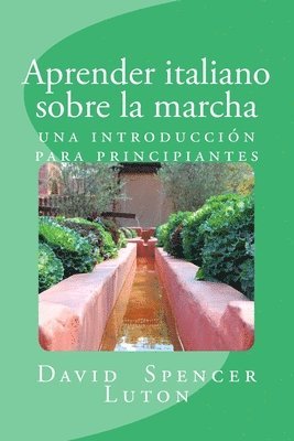 Aprender italiano sobre la marcha: una introducción para principiantes 1