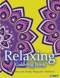 bokomslag Relaxing Coloring Book: Coloring Books for Adults Relaxation: Relaxation & Stress Reduction Patterns