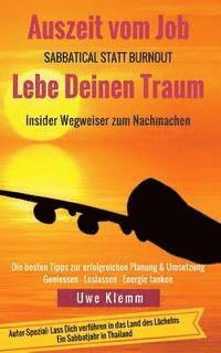 bokomslag Auszeit vom Job - Lebe Deinen Traum: Sabbatical statt Burn-out