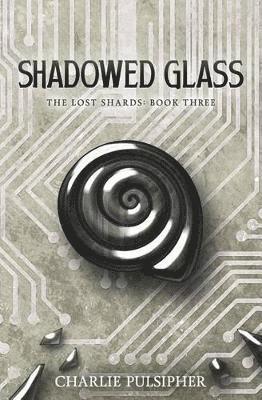 Charlie Pulsipher - Shadowed Glass, Häftad