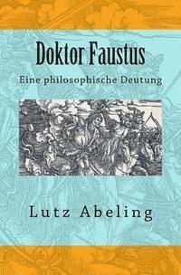 bokomslag Doktor Faustus: Eine philosophische Deutung