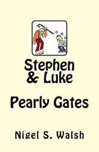 bokomslag Stephen & Luke: Pearly Gates