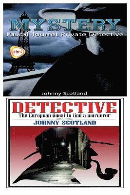 Johnny Scotland - Mystery & Detective: Pascal Tourret - Private Detective & the European Quest to Find a Murderer, Häftad