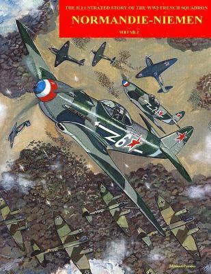 Normandie-Niemen: Illustrated story on the famous Free French figther squadron in Russia during WW2 1