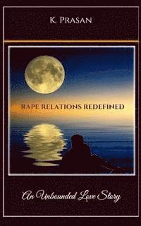 bokomslag Rape Relations Redefined: An Unbounded Love Story