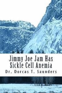 Jimmy Joe Jam Has Sickle Cell Anemia 1