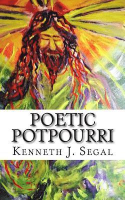 Poetic Potpourri: Humor Interlaced With Biography 1