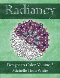 bokomslag Radiancy: Designs to Color, Volume 2