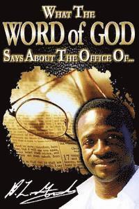 D. L. Gilbert - What the Word of God Says About the Office of..., Häftad