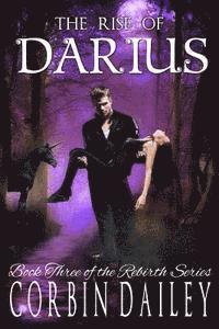 bokomslag The Rise of Darius: Book three of the Rebirth Series