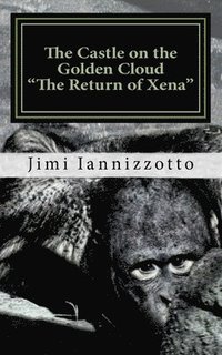 bokomslag The Castle on the Golden Cloud: The Return of Xena