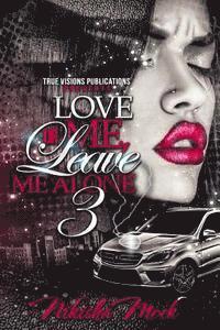 Love Me or Leave Me Alone 3 1