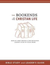 bokomslag The Bookends of the Christian Life Bible Study and Leader's Guide