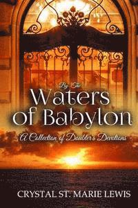 Crystal St Marie Lewis - By the Waters of Babylon: A Collection of Doubter's Devotions, Häftad