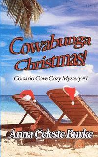 bokomslag Cowabunga Christmas: Corsario Cove Cozy Mystery #1