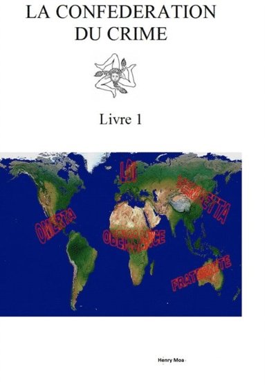 bokomslag La Confédération du Crime: Livre 1