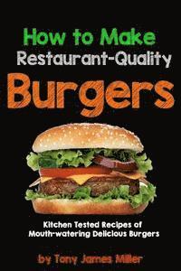 bokomslag How To Cook Restaurant-Quality Burgers