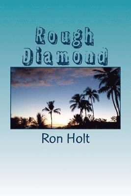 bokomslag Rough Diamond: A maritime adventure set in the days of sailing ships, complete with pirates and treasure. Suitable for young readers