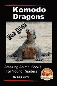 bokomslag Komodo Dragons For Kids - Amazing Animal Books for Young Readers