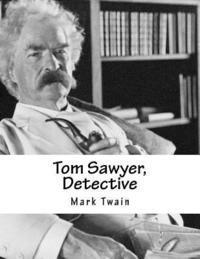 bokomslag Tom Sawyer, Detective