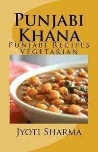 Jyoti Sharma - Punjabi Khana: Punjabi Recipes Vegetarian, Häftad
