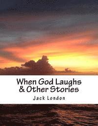 bokomslag When God Laughs & Other Stories