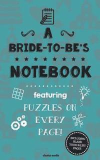 bokomslag A Bride-To-Be's Notebook: Featuring 100 puzzles