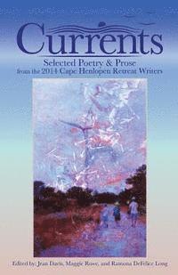 bokomslag Currents: Selected Poetry & Prose from the 2014 Cape Henlopen Retreat Writers