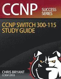 bokomslag Chris Bryant's CCNP SWITCH 300-115 Study Guide