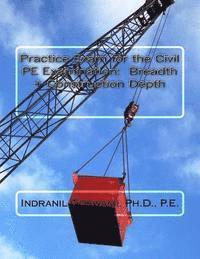 bokomslag Practice Exam for the Civil PE Exam: Breadth + Construction Depth