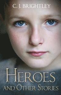 Heroes and Other Stories 1