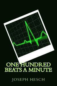 bokomslag One Hundred Beats A Minute: Sixty 100-Word Poems