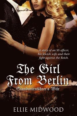 bokomslag The Girl from Berlin: Standartenfuhrer's Wife