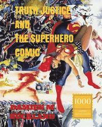 bokomslag Truth Justice and the Superhero Comic: 1000 Copy Limited Edition