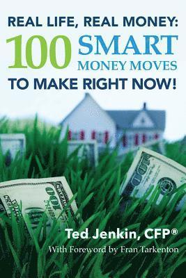 bokomslag Real Life, Real Money: 100 Smart Money Moves To Make Right NOW!