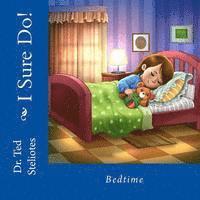 bokomslag I Sure Do!: Bedtime
