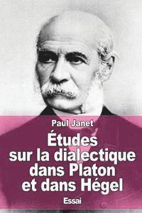 bokomslag Études sur la dialectique dans Platon et dans Hégel