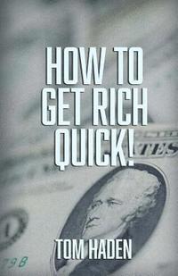 bokomslag How To Get Rich Quick