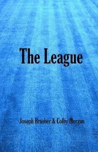 bokomslag The League: Intentional Systematic Christian Growth