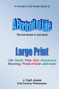J. Carl Jones - A Portrait of Life [LARGE PRINT]: Life - Death - Pain - Evil - Awareness - Meaning - God - and more, Häftad