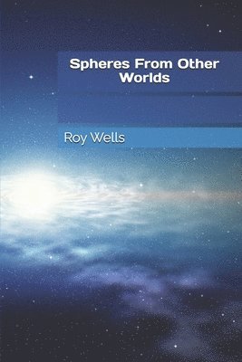 Spheres From Other Worlds 1