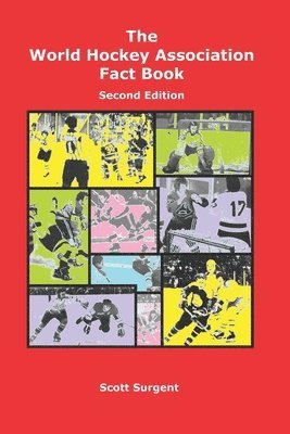 Scott Surgent - World Hockey Association Fact Book, Second Edition, Häftad