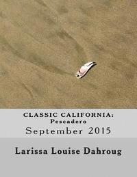 bokomslag Classic California: Pescadero: September 2015