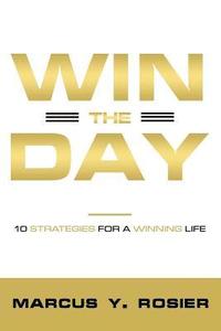 bokomslag Win The Day: 10 Strategies For A Winning Life