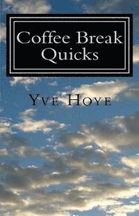 Coffee Break Quicks: Tasty Short Stories 1