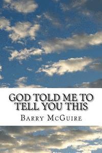 Barry McGuire - God Told Me To Tell You This, Häftad