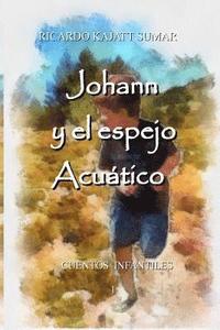 bokomslag Johann y el espejo acuático: Cuento Infantil