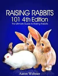 bokomslag Raising Rabbits 101 4th Edition