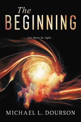 The Beginning: Let there be light 1